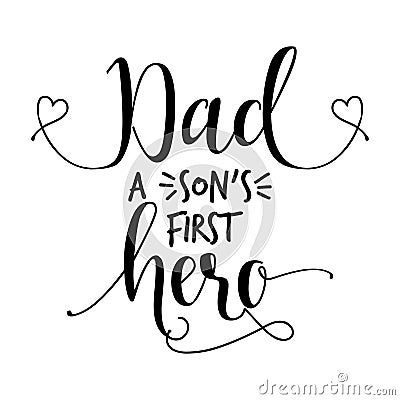 Dad a son`s first hero. Vector Illustration